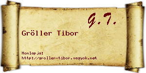 Gröller Tibor névjegykártya